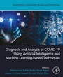 Cover: Diagnosis and Analysis of COVID-19 using Artificial Intelligence and Machine Learning-Based Techniques - Academic Press