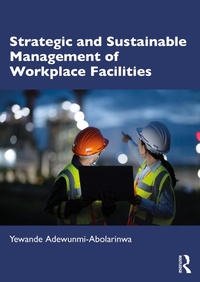 Abbildung von: Strategic and Sustainable Management of Workplace Facilities - Routledge