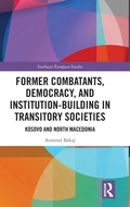Cover: Former Combatants, Democracy, and Institution-Building in Transitory Societies - Routledge