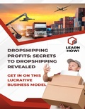 Cover: Dropshipping Profits: Secrets To Dropshipping Revealed - Lulu.com
