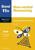 Cover: Bond 11+: Bond 11+ Non-verbal Reasoning Assessment Practice 10-11+ Years Book 1 - OUP Oxford