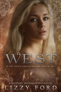 Cover: West (History Interrupted, #1) - Lizzy Ford