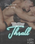 Cover: Trial by Thrall (Trial Series, #2) - Lizzy Ford