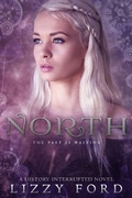Cover: North (History Interrupted, #3) - Lizzy Ford