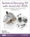 Cover: Technical Drawing 101 with AutoCAD 2025 - SDC Publications