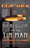 Cover: No Requiem for the Tin Man (Lou Tanner, P.I., #2) - Indies United Publishing House, LLC