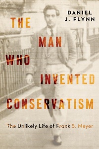 Abbildung von: The Man Who Invented Conservatism - Encounter Books