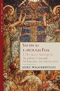 Cover: Saved As Through Fire - Emmaus Academic