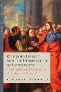 Cover: Religious Liberty and the Hermeneutic of Continuity - Emmaus Academic