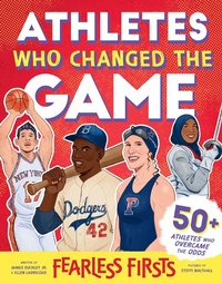 Abbildung von: Fearless Firsts: Athletes Who Changed the Game - Sourcebooks Explore