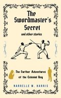 Cover: The Swordmaster's Secret and Other Stories - Narrelle M. Harris