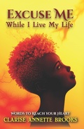 Cover: Excuse Me While I Live My Life: Words to Reach Your Heart - stevenrporter