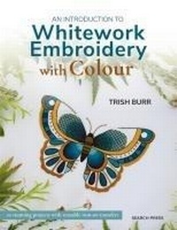 Enlarge image Cover: An Introduction to Whitework Embroidery with Colour - Search Press Ltd