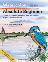 Abbildung von: Watercolour for the Absolute Beginner - Search Press Ltd
