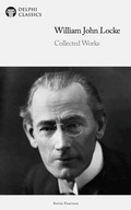 Cover: Delphi Collected Works of William John Locke Illustrated - Delphi Publishing Ltd