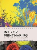 Cover: Ink for Printmaking - Herbert Press Ltd