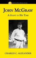 Cover: John McGraw: A Giant in His Time - WallyF44