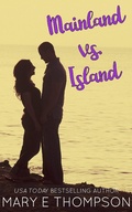 Cover: Mainland vs. Island (Big & Beautiful: Opposites Attract, #5) - Mary E Thompson