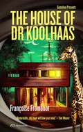 Bild: The House of Doctor Koolhaas - Park Books