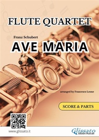 Abbildung von: Flute Quartet "Ave Maria" by Schubert - score & parts - Glissato Edizioni Musicali
