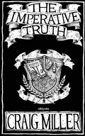 Cover: The Imperative Truth - Ukiyoto Publishing