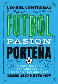 Abbildung von: Fútbol, pasión porteña - Editorial El Ateneo