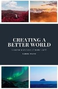 Enlarge image Cover: Creating a Better World - Daniel Payne