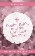 Cover: Doubt, Faith, and the Christian Journey - Daniel Payne