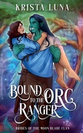 Cover: Bound to the Orc Ranger - Krista Luna