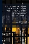 Cover: Records of the Town of Southhampton, with Other Ancient Documents of Historic Value ... Volume 2 - Nabu Press