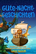 Cover: Gute-Nacht-Geschichten (schl&auml;frige tiere: l&ouml;wen, drachen, dinosaurier, haie, einh&ouml;rner, b&auml;ren und mehr., #1) - MAVG Digital Marketing
