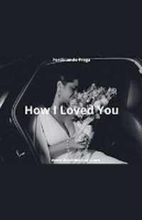 Enlarge image Cover: How I Loved You - FERDINANDO FREGA