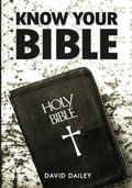 Cover: Know Your Bible - David Dailey