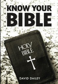 Enlarge image Cover: Know Your Bible - David Dailey
