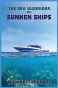 Cover: The Sea Warriors of Sunken Ships - Storyshares, LLC