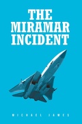 Cover: The Miramar Incident - Christian Faith Publishing, Inc.