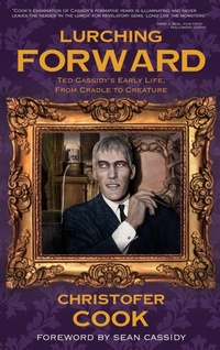 Abbildung von: Lurching Forward - Ted Cassidy's Early Life from Cradle to Creature (hardback) - BEARMANOR MEDIA