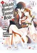 Cover: The Ayakashi Hunter's Tainted Bride 1 - Kodansha America, Inc