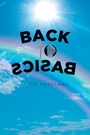 Bild: Back To Basics - Christian Faith Publishing, Inc.