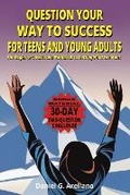Cover: Question Your Way to Success for Teens and Young Adults - Successful Publishing LLC