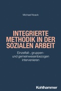 Cover: Integrierte Methodik in der Sozialen Arbeit - Kohlhammer