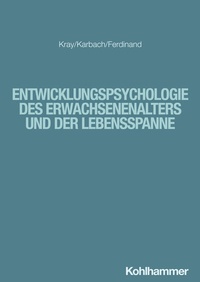 Abbildung von: Entwicklungspsychologie des Erwachsenenalters und der Lebensspanne - Kohlhammer