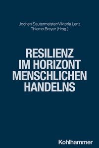 Abbildung von: Resilienz im Horizont menschlichen Handelns - Kohlhammer