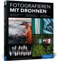 Abbildung von: Fotografieren mit Drohnen - Rheinwerk