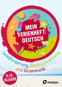 Abbildung von: Mein Ferienheft: Deutsch 5. und 6. Klasse - Persen Verlag in der AAP Lehrerwelt GmbH