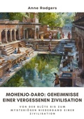 Cover: Mohenjo-daro: Geheimnisse einer vergessenen Zivilisation - tredition