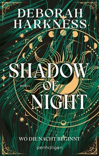 Abbildung von: Shadow of Night - Wo die Nacht beginnt - Penhaligon Verlag