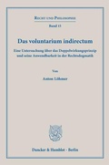 Cover: Das voluntarium indirectum - Duncker & Humblot