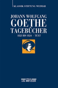 Abbildung von: Johann Wolfgang Goethe: Tagebücher - J.B. Metzler