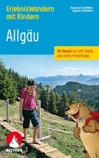 Abbildung von: ErlebnisWandern mit Kindern Allgäu - Rother Bergverlag